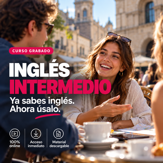 Inglés Intermedio 360º: "Comprensión total”