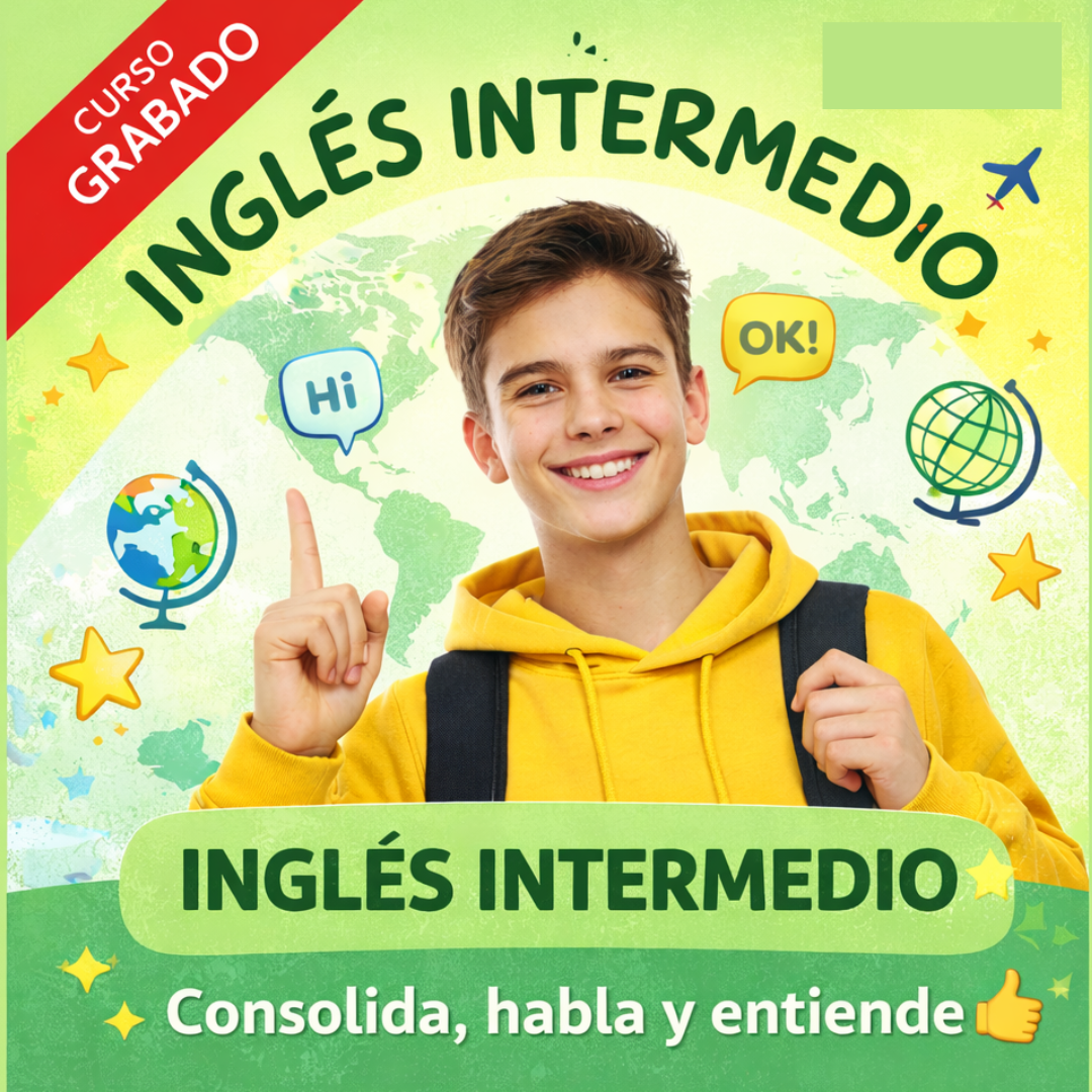 Inglés Intermedio 360º: "Comprensión total”